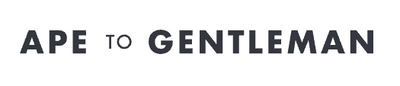 The text 'APE TO GENTLEMAN' in a bold, black sans-serif font on a plain white background.